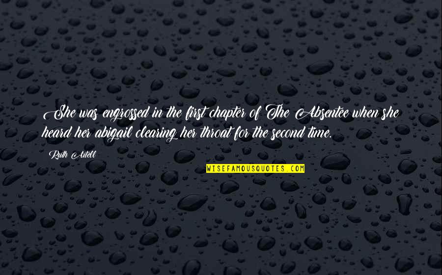 Clearing Throat Quotes By Ruth Axtell: She was engrossed in the first chapter of Clearing Throat Quotes By Ruth Axtell: She was engrossed in the first chapter of