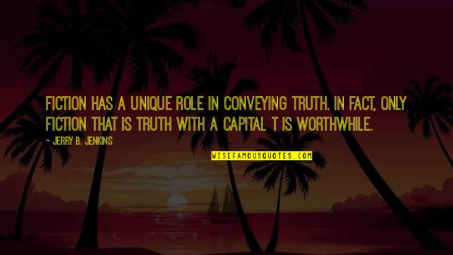 Cleavenger Compliance Quotes By Jerry B. Jenkins: Fiction has a unique role in conveying Truth. Cleavenger Compliance Quotes By Jerry B. Jenkins: Fiction has a unique role in conveying Truth.