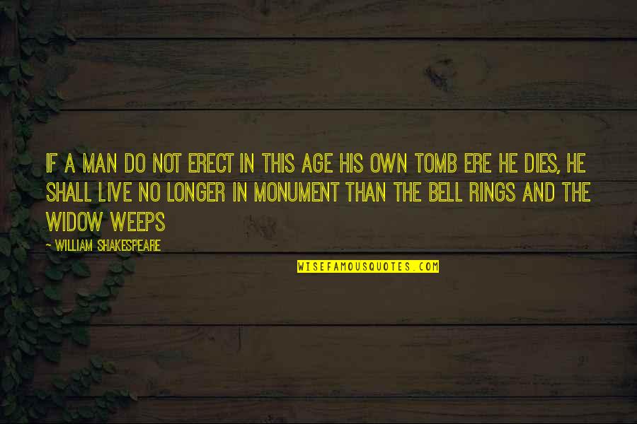 Cleberg Studio Quotes By William Shakespeare: If a man do not erect in this Cleberg Studio Quotes By William Shakespeare: If a man do not erect in this