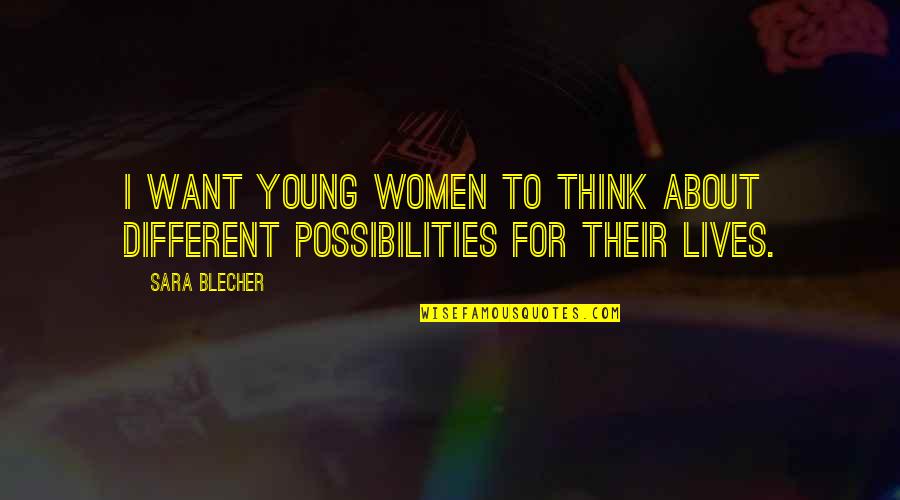 Cleemput Lieven Quotes By Sara Blecher: I want young women to think about different