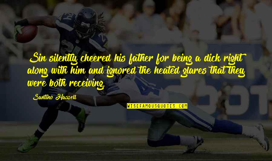 Cleft Lip And Palate Quotes By Santino Hassell: Sin silently cheered his father for being a Cleft Lip And Palate Quotes By Santino Hassell: Sin silently cheered his father for being a