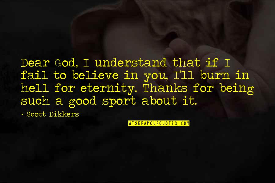 Cleft Lip And Palate Quotes By Scott Dikkers: Dear God, I understand that if I fail Cleft Lip And Palate Quotes By Scott Dikkers: Dear God, I understand that if I fail