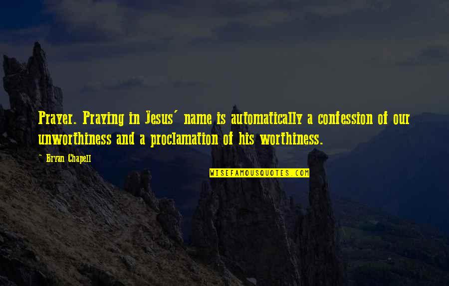 Cleiton Rasta Quotes By Bryan Chapell: Prayer. Praying in Jesus' name is automatically a Cleiton Rasta Quotes By Bryan Chapell: Prayer. Praying in Jesus' name is automatically a