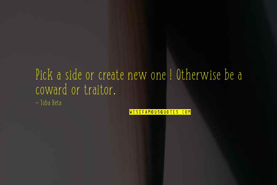 Clelia Matania Quotes By Toba Beta: Pick a side or create new one !