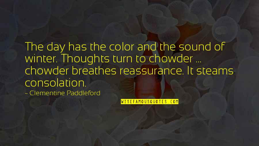 Clementine Paddleford Quotes By Clementine Paddleford: The day has the color and the sound