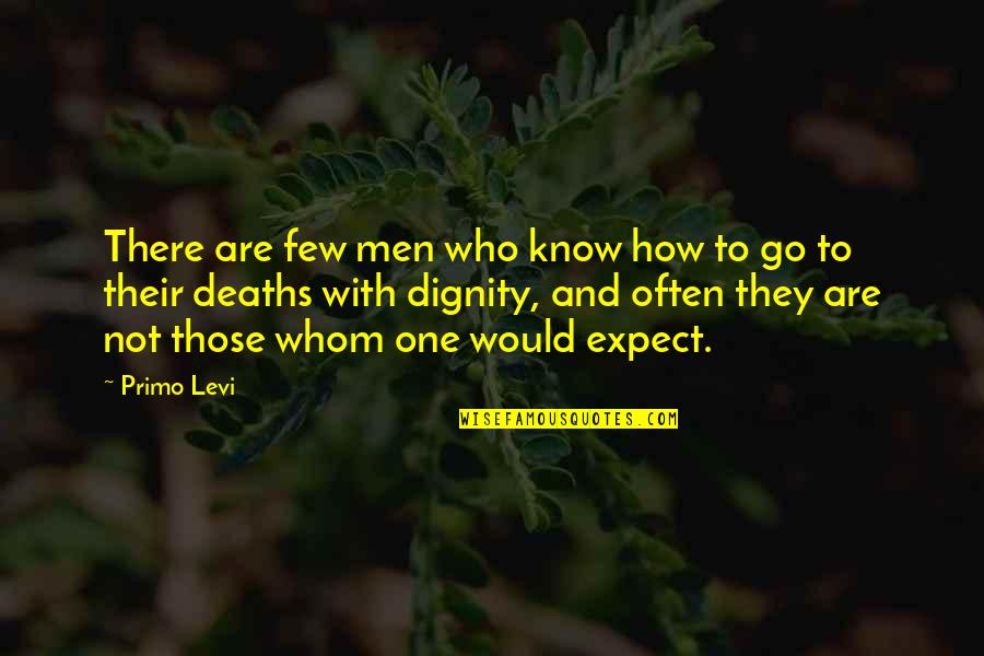 Clements Famous Quotes By Primo Levi: There are few men who know how to