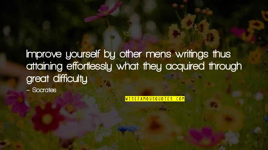Clemmensen Reaction Quotes By Socrates: Improve yourself by other men's writings thus attaining Clemmensen Reaction Quotes By Socrates: Improve yourself by other men's writings thus attaining