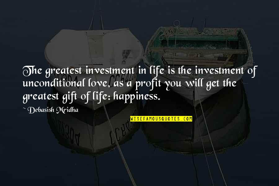 Clenched Fist Quotes By Debasish Mridha: The greatest investment in life is the investment