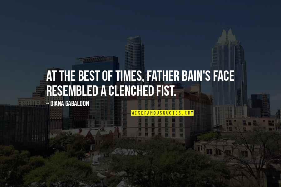 Clenched Quotes By Diana Gabaldon: At the best of times, Father Bain's face