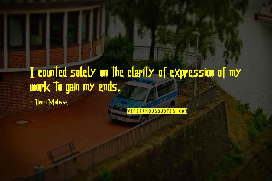 Clennon Electric Quotes By Henri Matisse: I counted solely on the clarity of expression