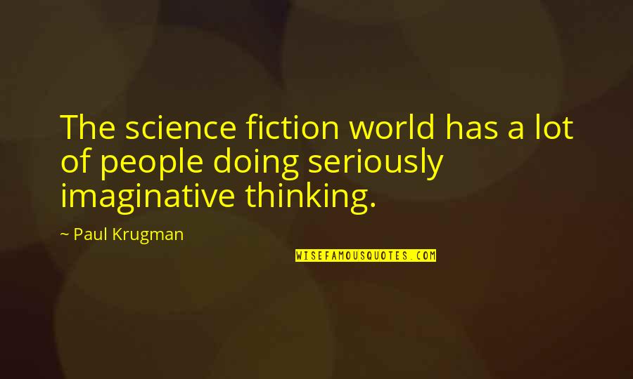Cleonie White Quotes By Paul Krugman: The science fiction world has a lot of