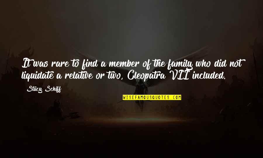 Cleopatra's Quotes By Stacy Schiff: It was rare to find a member of Cleopatra's Quotes By Stacy Schiff: It was rare to find a member of