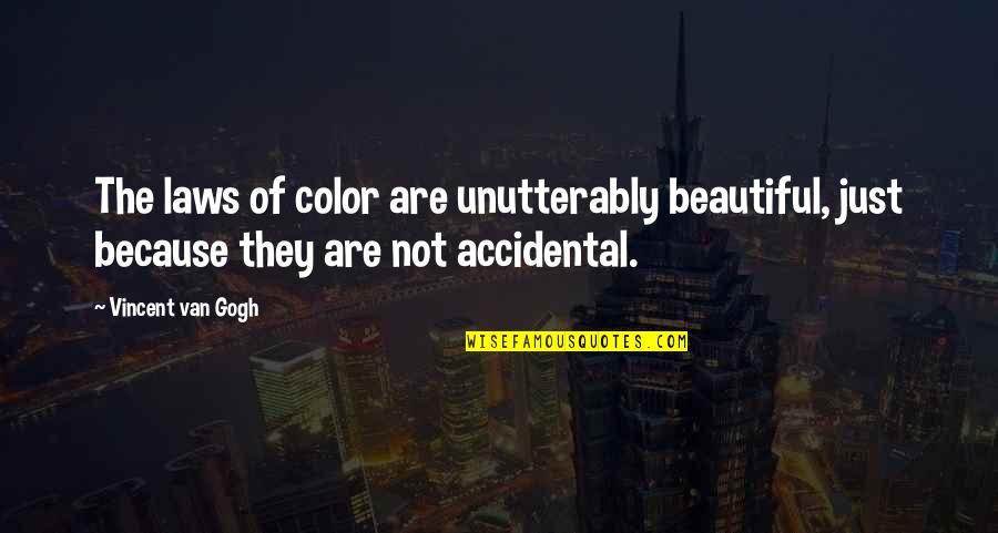 Clergies Lip Quotes By Vincent Van Gogh: The laws of color are unutterably beautiful, just