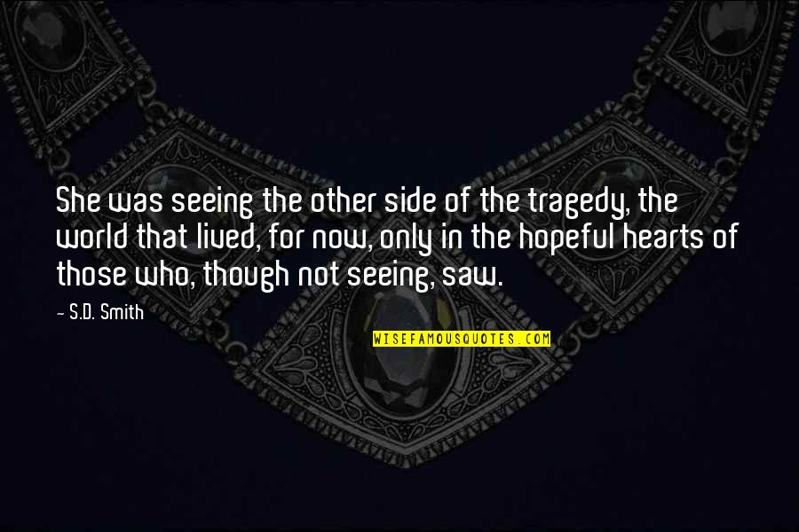 Clerkin Quotes By S.D. Smith: She was seeing the other side of the