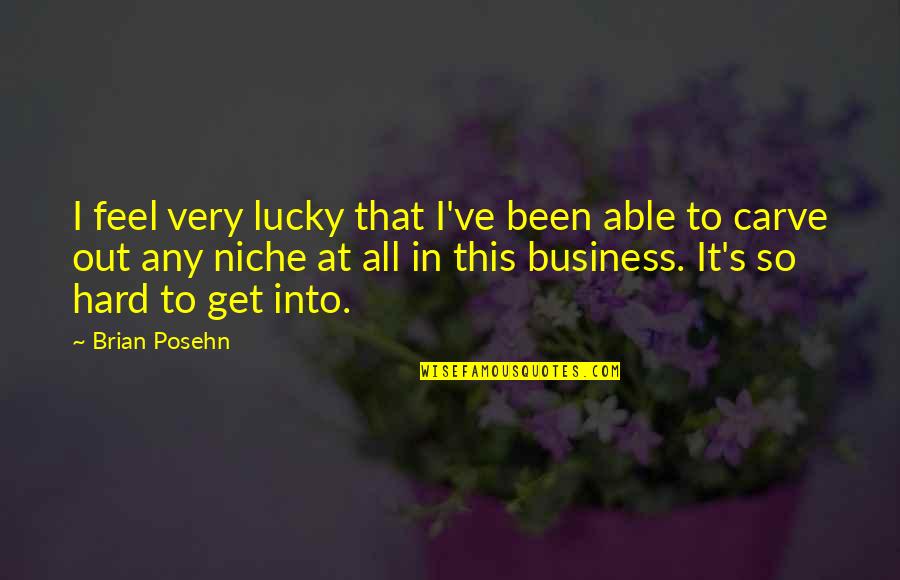 Cleston Collins Quotes By Brian Posehn: I feel very lucky that I've been able