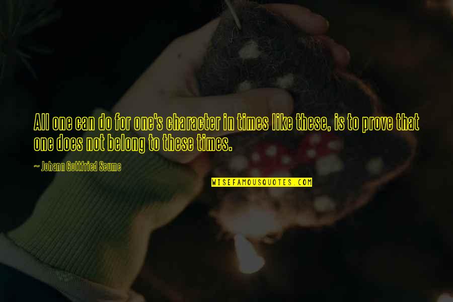 Clever Billiard Quotes By Johann Gottfried Seume: All one can do for one's character in Clever Billiard Quotes By Johann Gottfried Seume: All one can do for one's character in