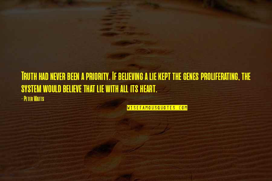 Clever Billiard Quotes By Peter Watts: Truth had never been a priority. If believing Clever Billiard Quotes By Peter Watts: Truth had never been a priority. If believing