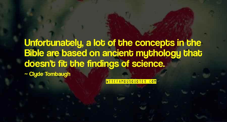 Clever Boy Quotes By Clyde Tombaugh: Unfortunately, a lot of the concepts in the Clever Boy Quotes By Clyde Tombaugh: Unfortunately, a lot of the concepts in the