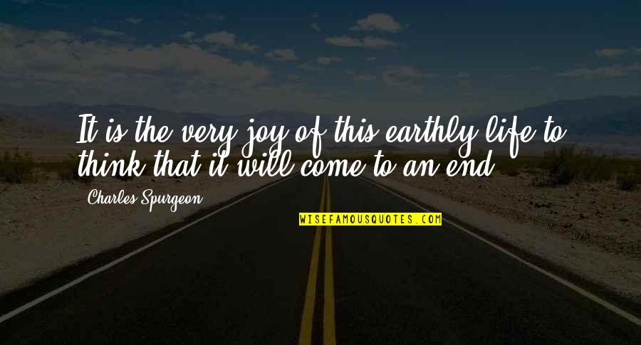 Clever But Inspirational Quotes By Charles Spurgeon: It is the very joy of this earthly