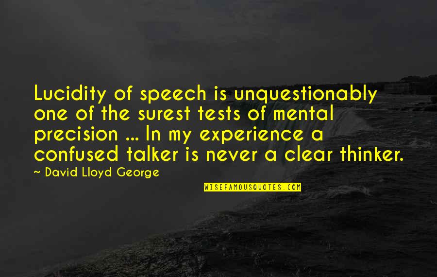 Clever Button Quotes By David Lloyd George: Lucidity of speech is unquestionably one of the