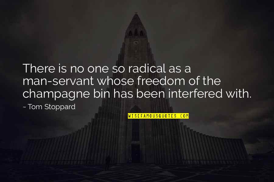 Clever Cooking Quotes By Tom Stoppard: There is no one so radical as a