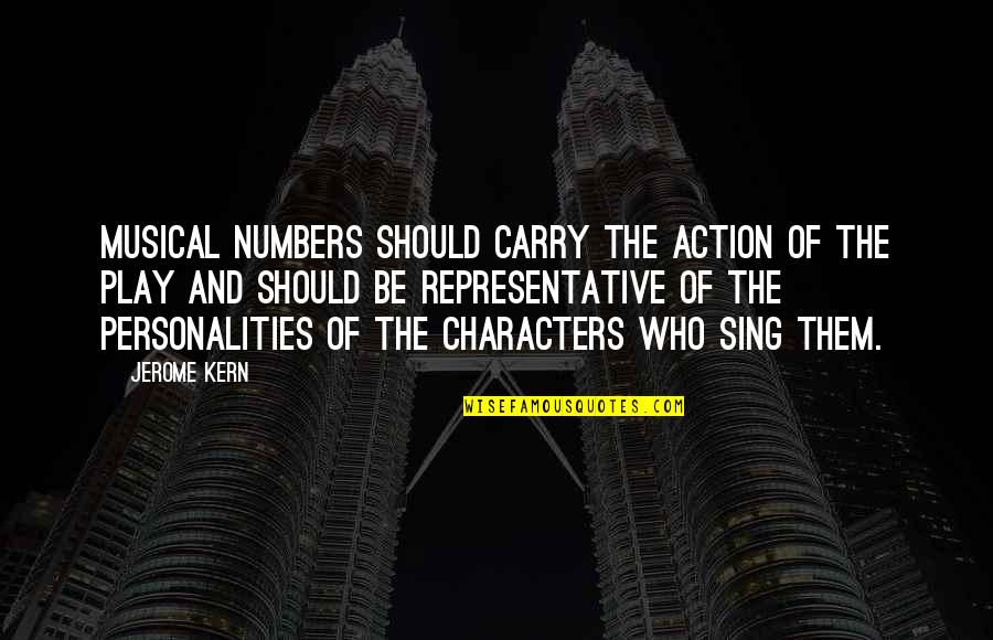 Clever Emoji Quotes By Jerome Kern: Musical numbers should carry the action of the Clever Emoji Quotes By Jerome Kern: Musical numbers should carry the action of the