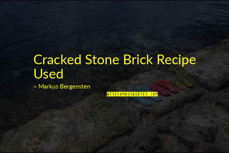 Clever Medical Quotes By Markus Bergensten: Cracked Stone Brick Recipe Used