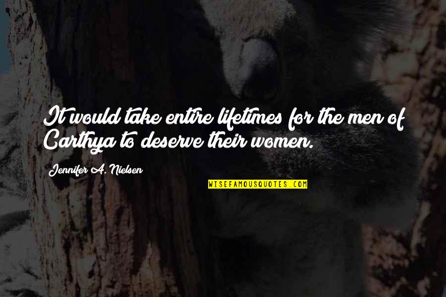 Clever Noodle Quotes By Jennifer A. Nielsen: It would take entire lifetimes for the men