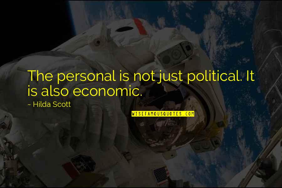 Clever Pig Quotes By Hilda Scott: The personal is not just political. It is