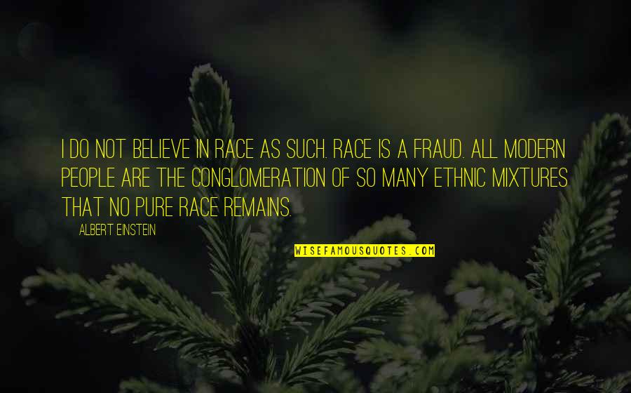 Clever Plant Quotes By Albert Einstein: I do not believe in race as such.