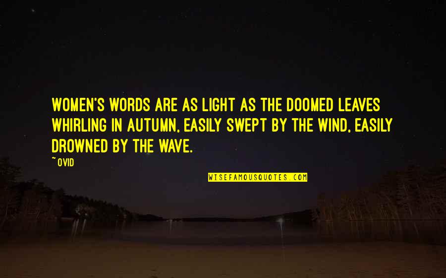 Clever Puns Quotes By Ovid: Women's words are as light as the doomed Clever Puns Quotes By Ovid: Women's words are as light as the doomed