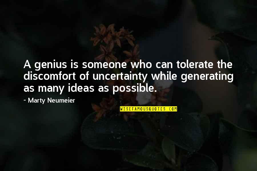 Clever Spiteful Quotes By Marty Neumeier: A genius is someone who can tolerate the