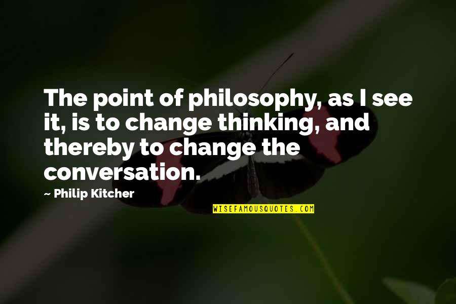 Clever Taco Bell Quotes By Philip Kitcher: The point of philosophy, as I see it, Clever Taco Bell Quotes By Philip Kitcher: The point of philosophy, as I see it,