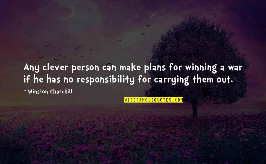 Clever Winning Quotes By Winston Churchill: Any clever person can make plans for winning Clever Winning Quotes By Winston Churchill: Any clever person can make plans for winning