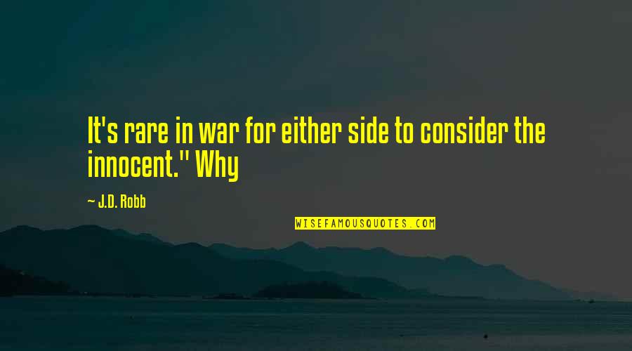 Cleverest Facebook Quotes By J.D. Robb: It's rare in war for either side to