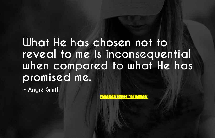 Cleverness And Wisdom Quotes By Angie Smith: What He has chosen not to reveal to