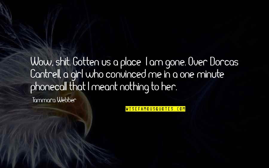 Cliche Alien Quotes By Tammara Webber: Wow, shit. Gotten us a place? I am Cliche Alien Quotes By Tammara Webber: Wow, shit. Gotten us a place? I am