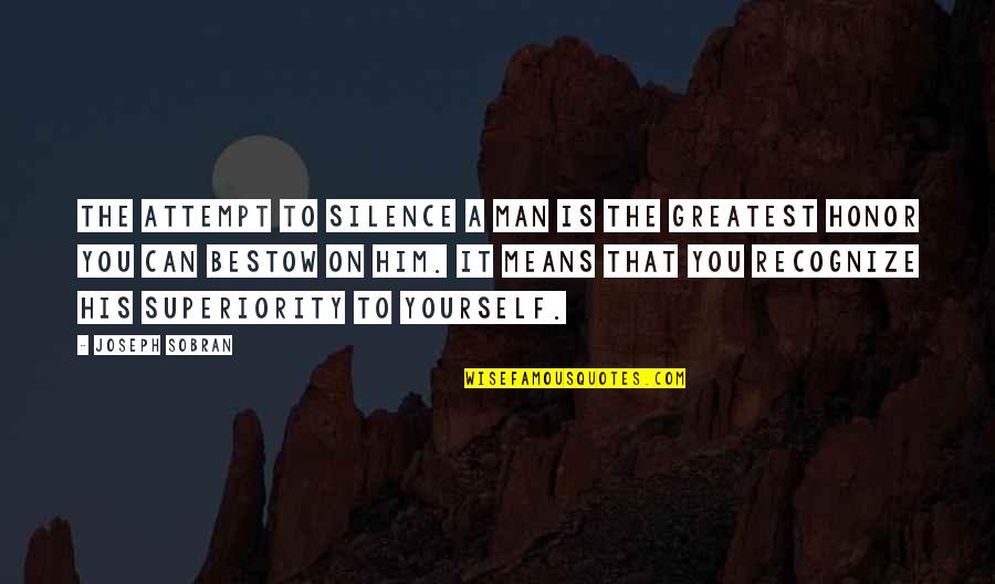 Cliche Postcard Quotes By Joseph Sobran: The attempt to silence a man is the