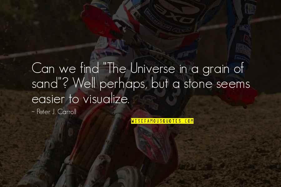 Clichet De La Quotes By Peter J. Carroll: Can we find "The Universe in a grain