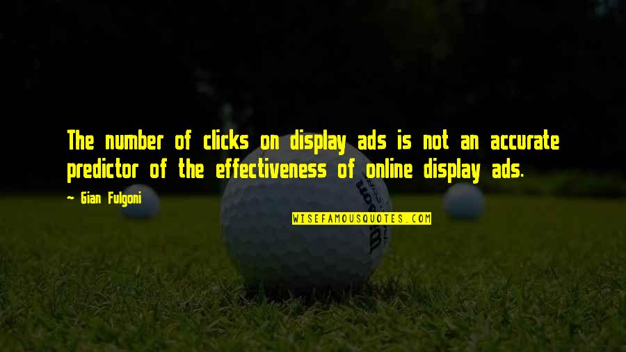 Clicks Quotes By Gian Fulgoni: The number of clicks on display ads is