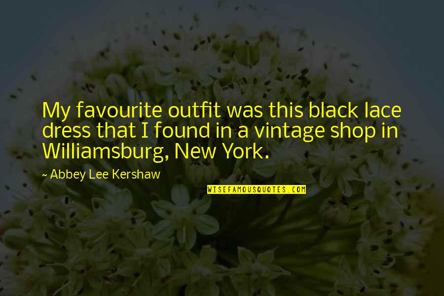 Cliegg Lars Quotes By Abbey Lee Kershaw: My favourite outfit was this black lace dress