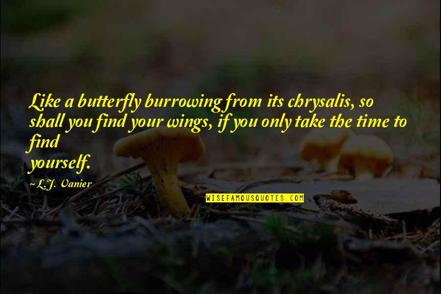Client Anniversary Quotes By L.J. Vanier: Like a butterfly burrowing from its chrysalis, so Client Anniversary Quotes By L.J. Vanier: Like a butterfly burrowing from its chrysalis, so