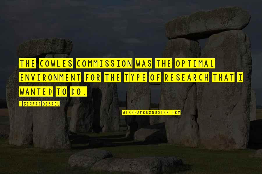 Client List Movie Quotes By Gerard Debreu: The Cowles Commission was the optimal environment for