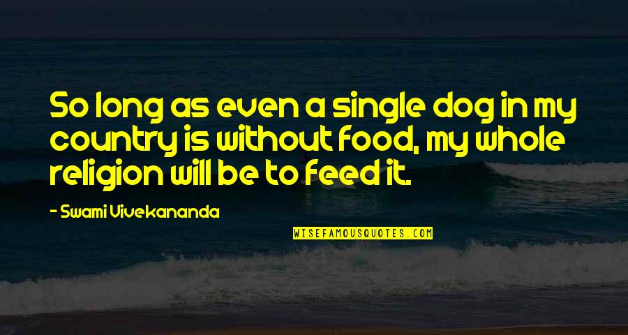 Cliff Notes Huck Finn Quotes By Swami Vivekananda: So long as even a single dog in