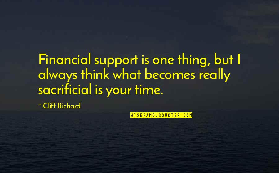 Cliff Quotes By Cliff Richard: Financial support is one thing, but I always