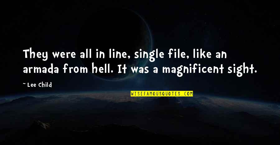 Clifton Taulbert Quotes By Lee Child: They were all in line, single file, like Clifton Taulbert Quotes By Lee Child: They were all in line, single file, like