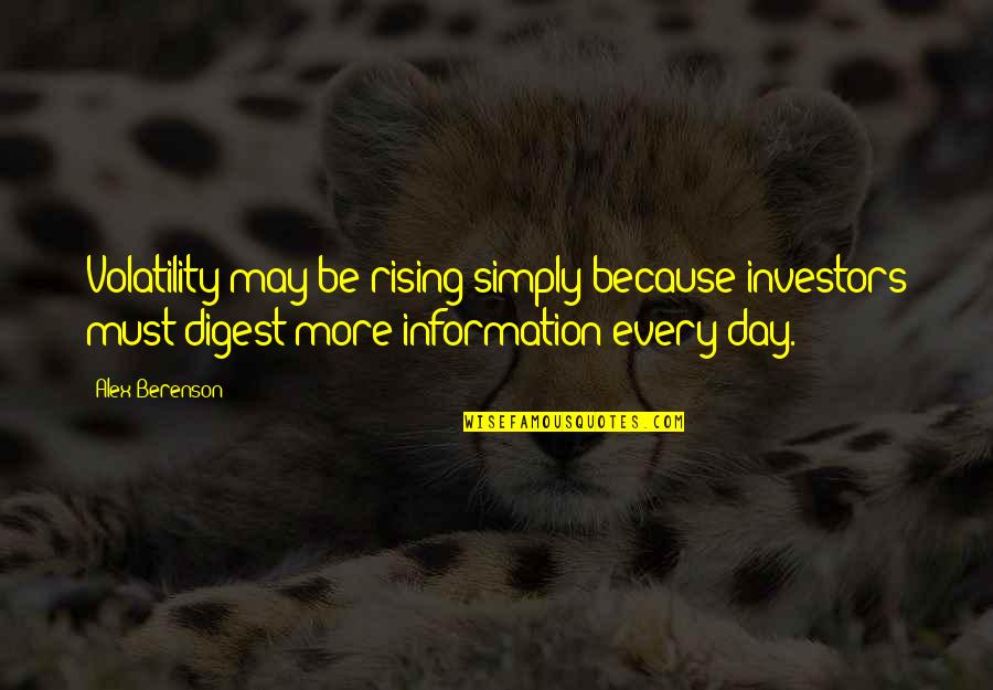 Climacteric Synonym Quotes By Alex Berenson: Volatility may be rising simply because investors must