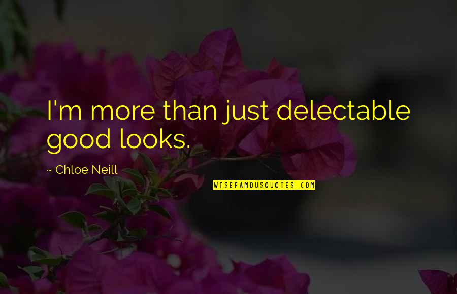 Climate Change 2015 Quotes By Chloe Neill: I'm more than just delectable good looks. Climate Change 2015 Quotes By Chloe Neill: I'm more than just delectable good looks.