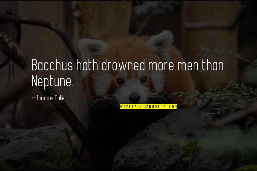 Climate Change 2015 Quotes By Thomas Fuller: Bacchus hath drowned more men than Neptune. Climate Change 2015 Quotes By Thomas Fuller: Bacchus hath drowned more men than Neptune.