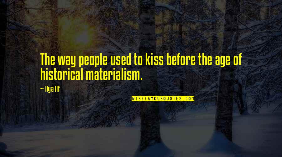 Climate Change Quotes And Quotes By Ilya Ilf: The way people used to kiss before the